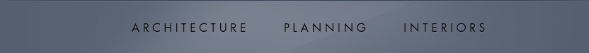 ARCHITECTURE - PLANNING - INTERIORS